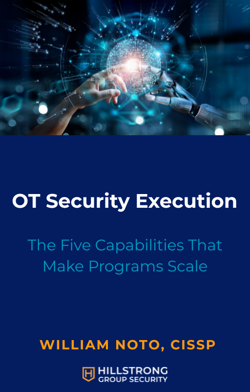 OT Security Execution: The Five Capabilities That Make Programs Scale cover